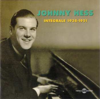 2CD Johnny Hess: Intégrale 1938-1951
