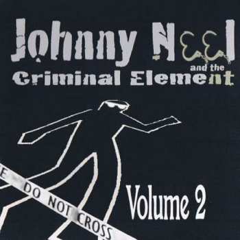 CD Johnny Neel And The Criminal Element: Volume 2