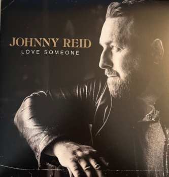 2LP Johnny Reid: Love Someone