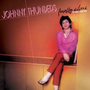 LP/SP Johnny Thunders: Finally Alone (The Sticks & Stones Tapes) CLR | LTD