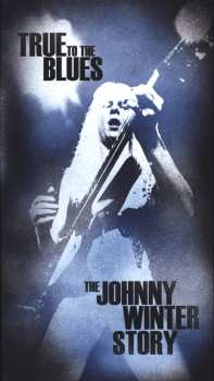 4CD/Box Set Johnny Winter: True To The Blues: The Johnny Winter Story