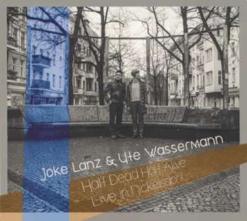 CD Joke Lanz: Half Dead Half Alive (Live In Nickelsdorf)