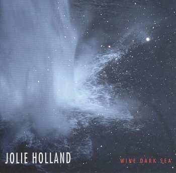 CD Jolie Holland: Wine Dark Sea