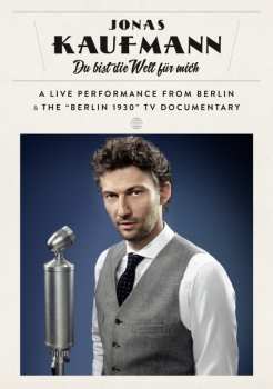 DVD/Box Set Jonas Kaufmann: Du Bist Die Welt Für Mich