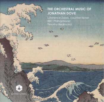 CD Lawrence Zazzo: The Orchestral Music Of Jonathan Dove