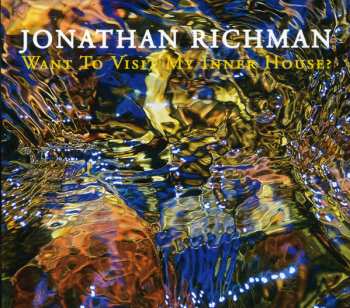 CD Jonathan Richman: Want To Visit My Inner House?