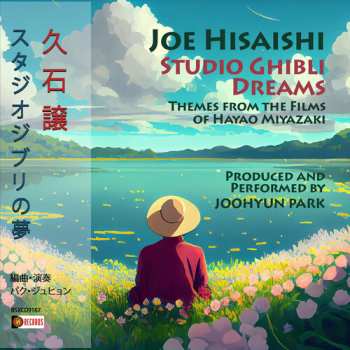 Album Joohyun Park: Joe Hisaishi: Studio Ghibli Dreams