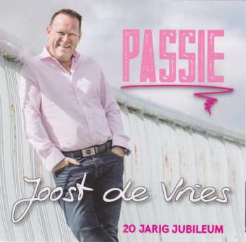 Album Joost De Vries: Passie - 20 Jarig Jubileum