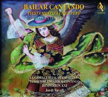 SACD Jordi Savall: Bailar Cantando - Fiesta Mestiza En El Perú