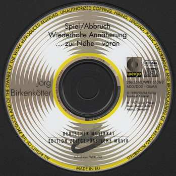 CD Jörg Birkenkötter: Spiel / Abbruch • Wiederholte Annäherung • ... Zur Nähe - Voran