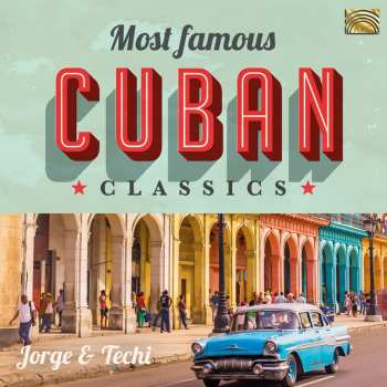Album Jorge & Techi: Most Famous Cuban Classics
