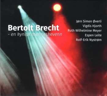 Album Ruth Wilhelmine Meyer: Bertolt Brecht - En Kynisk Menneskevenn
