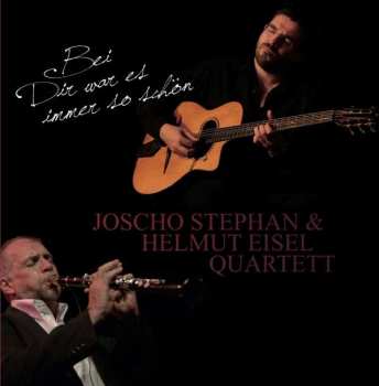 CD Joscho Stephan & Helmut Eisel Quartett: Bei Dir War Es Immer So Schön