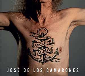 Album Jose De Los Camarones: Anclé Mi Alma
