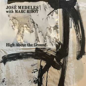 Album Marc Ribot: High Above The Ground