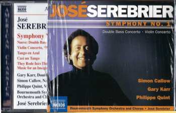 CD Jose Serebrier: Symphony No. 1 • Double Bass Concerto • Violin Concerto