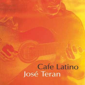 Album Jose Teran: Cafe Latino