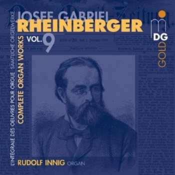Album Josef Rheinberger: Complete Organ Works Vol. 9