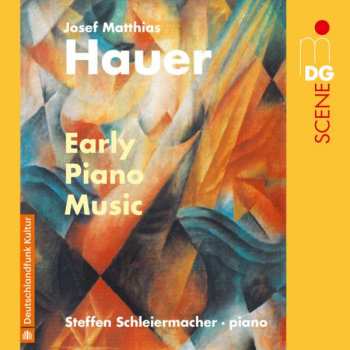 CD Josef Matthias Hauer: Klavierwerke "early Piano Music"