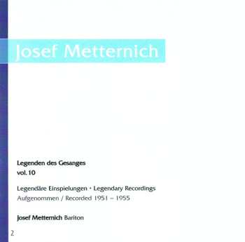 2CD Josef Metternich: Legenden des Gesanges, Vol.10 (Arien Und Szenen Aus Opern / Interview)