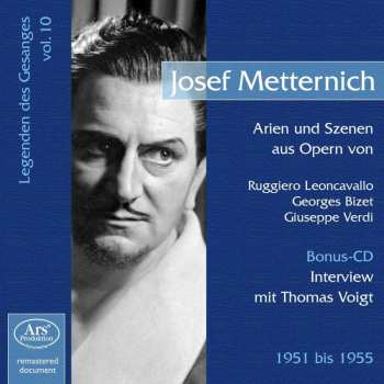 2CD Josef Metternich: Legenden des Gesanges, Vol.10 (Arien Und Szenen Aus Opern / Interview)