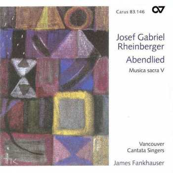 CD Josef Rheinberger: Rheinberger: Abenlied