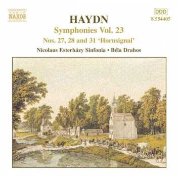 CD Joseph Haydn: Symphonies Vol. 23 (Nos. 27, 28 And 31 'Hornsignal')
