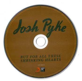 CD Josh Pyke: But For All These Shrinking Hearts DLX