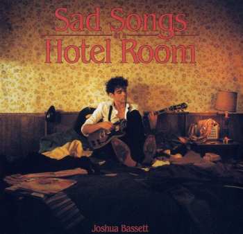 LP Joshua Bassett: Sad Songs In A Hotel Room CLR