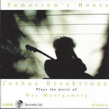 Album Joshua Breakstone: Tomorrow's Hours - Joshua Breakstone Plays The Music Of Wes Montgomery