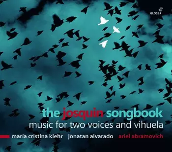 Josquin Desprez: Musik Für Sopran,tenor & Vihuela - "the Josquin Songbook"