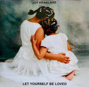 LP Joy Denalane: Let Yourself Be Loved CLR | LTD | NUM