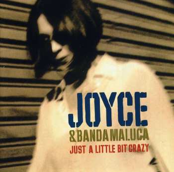 Album Joyce: Just A Little Bit Crazy