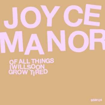 CD Joyce Manor: Of All Things I Will Soon Grow Tired