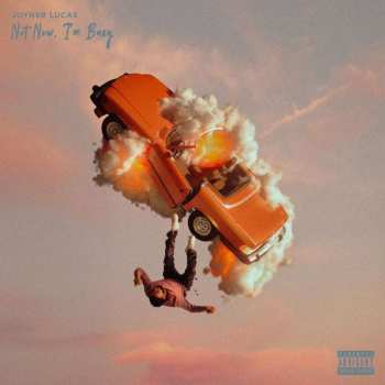 Album Joyner Lucas: Not Now,i'm Busy