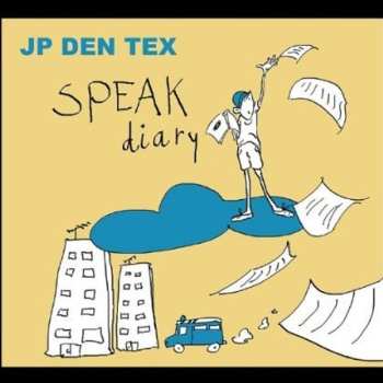 Album JP den Tex: Speak Diary