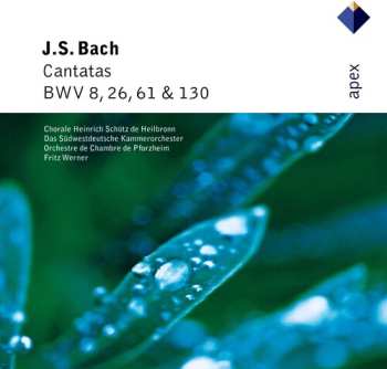 CD Johann Sebastian Bach: Cantatas BWV 8, 26, 61 & 130
