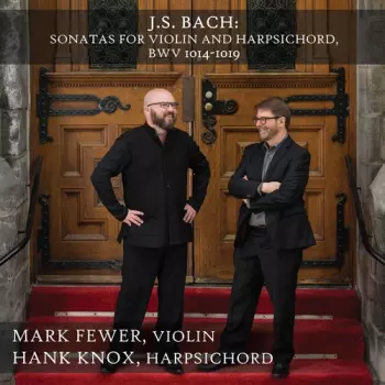 Sonatas For Violin And Harpsichord, BWV 1014-1019