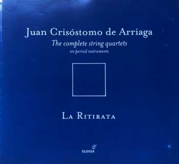 CD Juan Crisóstomo de Arriaga: The Complete String Quartets