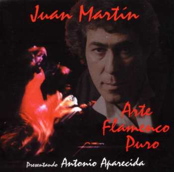 Album Juan Martin: Arte Flamenco Puro