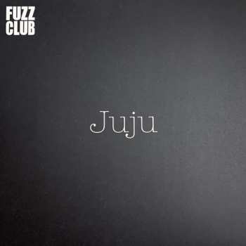 Album Juju: Fuzz Club Session