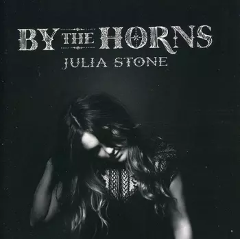 Julia Stone: By The Horns