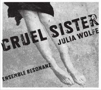 Album Ensemble Resonanz: Cruel Sister