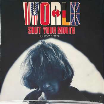 LP Julian Cope: World Shut Your Mouth