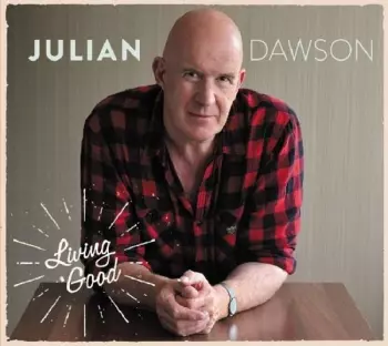 Julian Dawson: Living Good