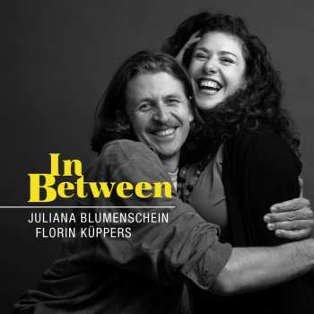 CD Juliana Blumenschein & Florin Kuppers: In Between