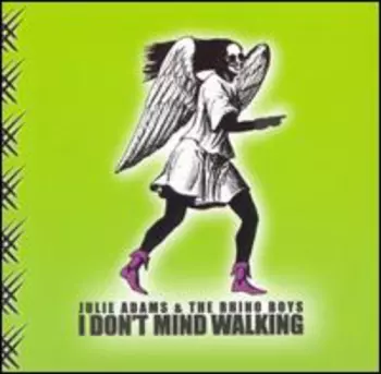 Julie Adams: I Don't Mind Walking