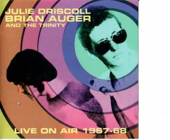 CD Julie Driscoll, Brian Auger & The Trinity: Live On Air 1967-68  DIGI