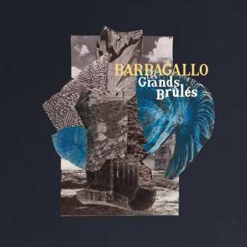 Album Julien Barbagallo: Les Grands Brûlés / Tarabust