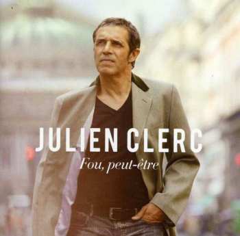 CD Julien Clerc: Fou, Peut-Être